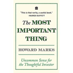 The Most Important Thing: Uncommon Sense for The Thoughtful Investor BOOK