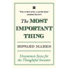 The Most Important Thing: Uncommon Sense for The Thoughtful Investor BOOK