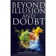 Beyond Illusion and Doubt Paperback