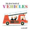 My First Book of Vehicles  (English, Board book)