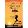 Life is What You Make It Paperback – 1 January 2011