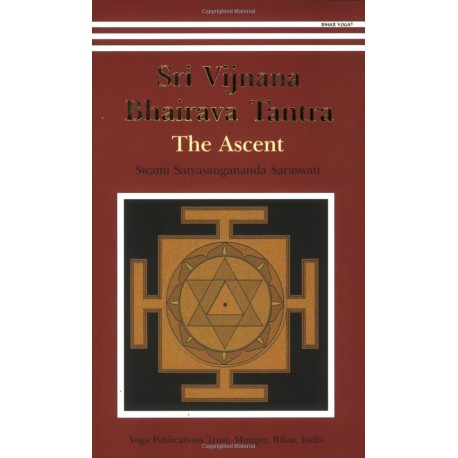 Shri Vijnana Bhairava Tantra: The Ascent Paperback