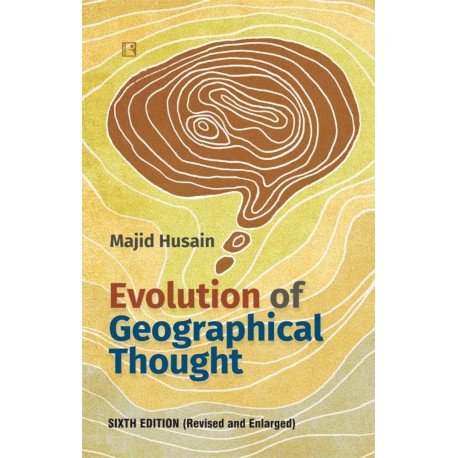 Evolution of Geographical Thought: Sixth Edition (Revised and Enlarged) Hardcove