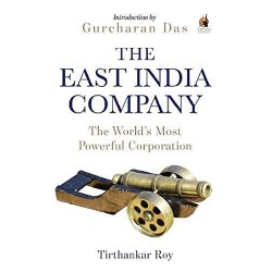 The East India Company: The World’s Most Powerful Corporation Paperback