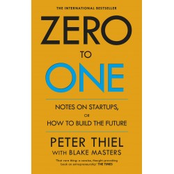 Zero to One: Notes on Start Ups, or How to Build the Future Paperback