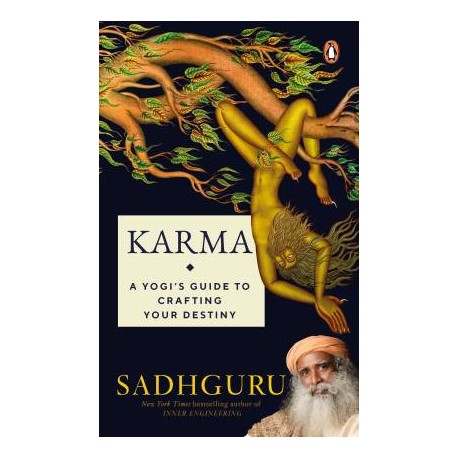 Karma: A Yogi's Guide to Crafting Your Destiny by Sadhguru