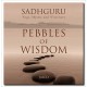 Pebbles of Wisdom Paperback Book By Sadhguru