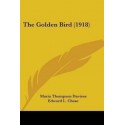 The Golden Bird (1918)  (English, Paperback, Daviess Maria Thompson)