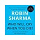 Who Will Cry When You Die? Paperback  Book