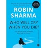 Who Will Cry When You Die Book