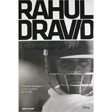 Rahul Dravid: Timeless Steel (Anthology) Hardcover – 1 June 2012