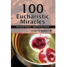 100 Eucharistic Miracles - Paperback
