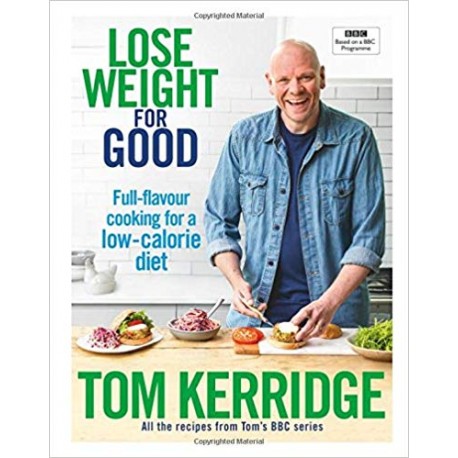 Lose Weight for Good: Full-flavour cooking for a low-calorie diet