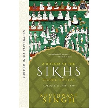A History of the Sikhs, Volume 1 - 1469-1839 2nd Edition - Paperback,