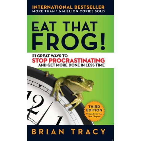 Eat That Frog! : 21 Great Ways to Stop Procrastinating and Get More Done in Less Time - Paperback