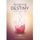 Designing Destiny - Paperback